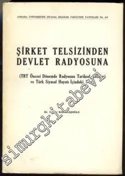 Şirket Telsizinden Devlet Radyosuna ( TRT Öncesi Dönemde Radyonun Tarihsel Gelişimi ve Türk Siyasal Hayatı İçindeki Yeri ) -        1980