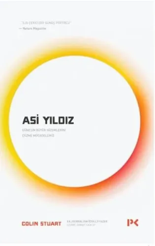 Asi Yıldız; Güneşin Büyük Gizemlerini Çözme Mücadelemiz