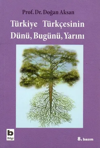 Türkiye Türkçesinin Dünü, Bugünü, Yarını