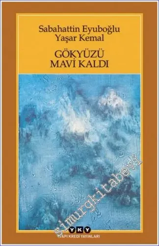 Gökyüzü Mavi Kaldı - Halk Edebiyatı Seçkisi - -         2024