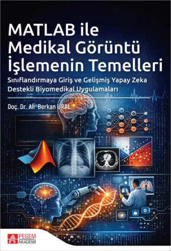 MATLAB İle Medikal Görüntü İşlemenin Temelleri