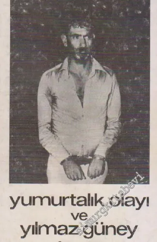 Yumurtalık Olayı ve Yılmaz Güney 1974 - 1976 -
