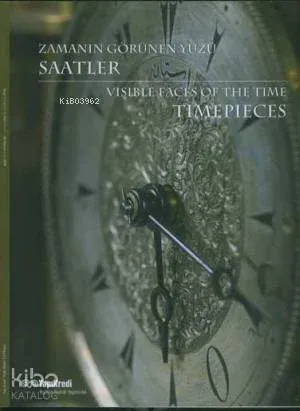 Zamanın Görünen Yüzü: Saatler