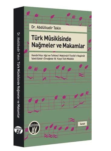 Türk Mûsikîsinde Nağmeler ve Makamlar