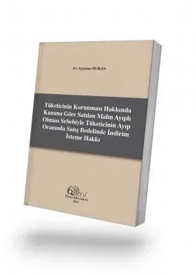 Tüketicinin Korunması Hakkında Kanuna Göre Satılan Malın Ayıplı Olması Sebebiyle Tüketicinin Ayıp Oranında Satış Bedelinde İndirim İsteme Hakkı