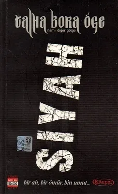 Siyah Bir Ah, Bir Ömür, Bir Umut