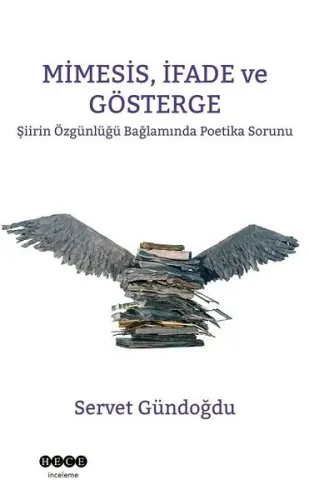 Minesis, İfade ve Gösterge;Şiirin Özgünlüğü Bağlamında Poetika Sorunu