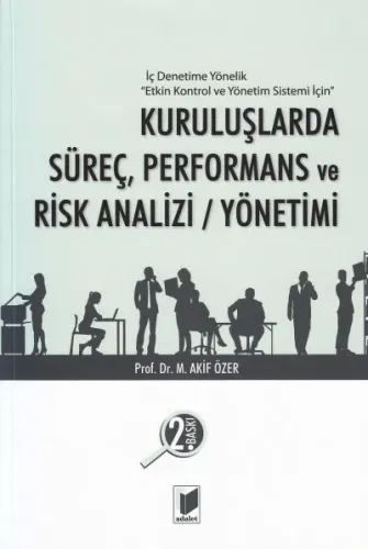 Kuruluşlarda Süreç, Performans ve Risk Analizi/ Yönetimi