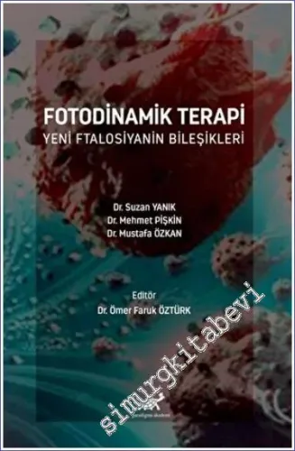 Fotodinamik Terapi : Yeni Ftalosiyanin Bileşikleri -         2023