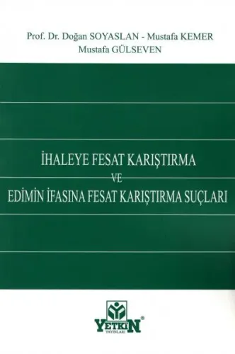 İhaleye Fesat Karıştırma ve Edimin İfasına Fesat Karıştırma Suçları