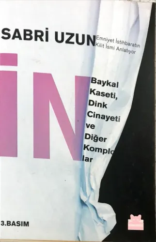 İn& Baykal Kaseti, Dink Cinayeti ve Diğer Komplolar