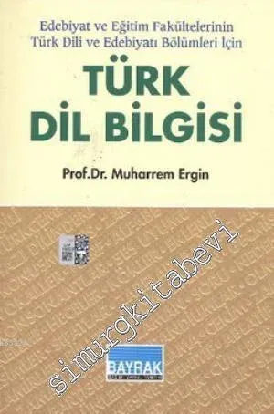 Türk Dil Bilgisi - Edebiyat ve Eğitim Fakültelerinin Türk Dili ve Edebiyatı Bölümleri İçin -        2002