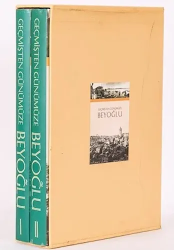 Geçmişten Günümüze Beyoğlu I- II (2 Cilt Kutulu)