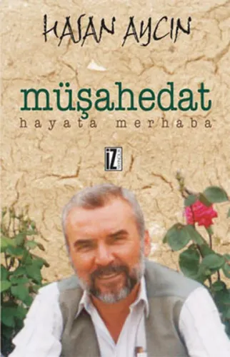Müşahedat; Hayata Merhaba