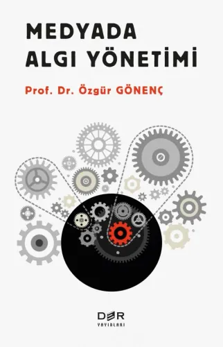 MEDYADA ALGI YÖNETİMİ Özgür GÖNENÇ