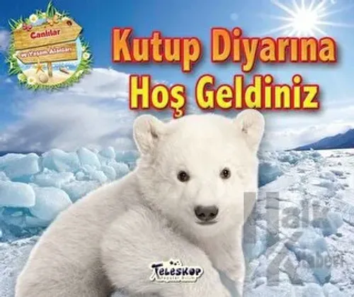 Kutup Diyarına Hoş Geldiniz - Halkkitabevi