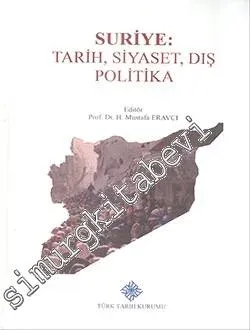 Suriye: Tarih, Siyaset, Dış Politika -