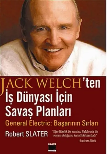 Jack Welch'ten İş Dünyası İçin Savaş Planları
