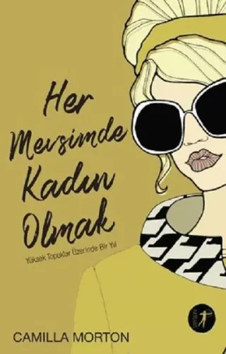 Her Mevsimde Kadın Olmak-Yüksek Topuklar Üzerinde Bir Yıl