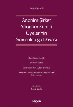 Anonim Şirket Yönetim Kurulu Üyelerinin Sorumluluğu Davası