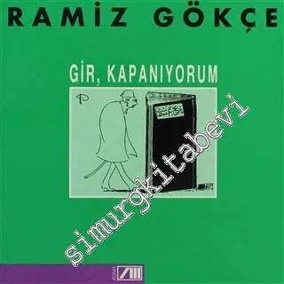 Gir, Kapanıyorum -        1992