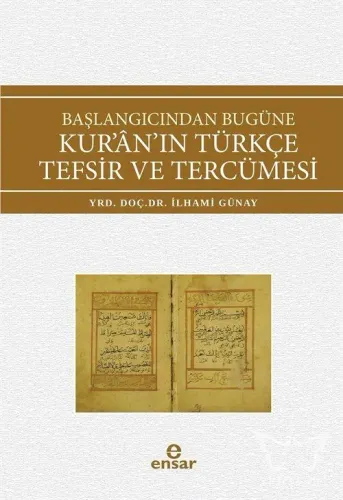 Başlangıcından Bugüne Kur'an'ın Türkçe Tefsir ve Tercümesi