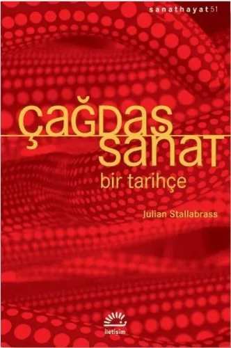 Çağdaş Sanat;Bir Tarihçe | Julian Stallabrass | İletişim Yayınları