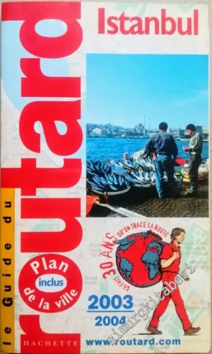 Istanbul 2003-2004: Guide du Routard, inclus plan de la ville -        2003