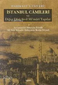 İstanbul Camileri ve Diğer Dini Sivil Mimari Yapılar; Hadikatul'l-cevami