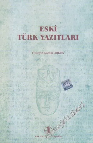 Eski Türk Yazıtları : Birleştirilmiş Baskı -        2011