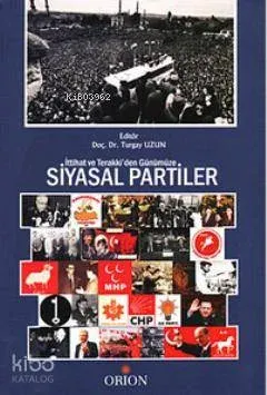İttihat ve Terraki'den Günümüze Siyasal Partiler