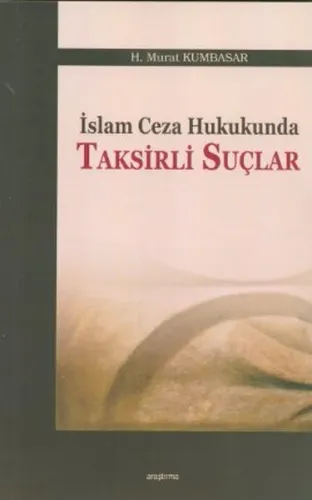 İslam Ceza Hukukunda Taksirli Suçlar