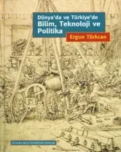 Dünyada ve Türkiyede Bilim,Teknoloji ve Politika