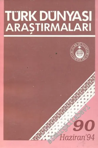 Türk Dünyası Araştırmaları Dergisi - Sayı: 90      Haziran  1994