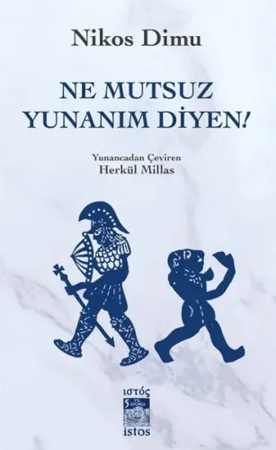 Ne Mutsuz Yunanım Diyen