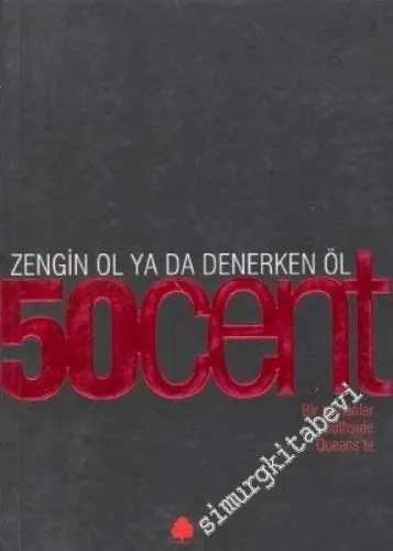 50 Cent: Zengin Ol ya da Denerken Öl - Bir Zamanlmar Southside Queens'te -