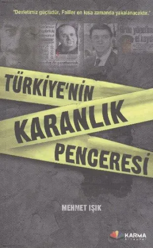 Türkiye´nin Karanlık Penceresi; "devletimiz Güçlüdür, Failler En Kısa Zamanda Yakalanacaktır."