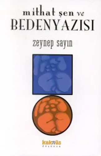 Mithat Şen ve Beden Yazısı (Renkli)