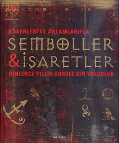 Kökenleri Ve Anlamlarıyla Semboller & İşaretler
