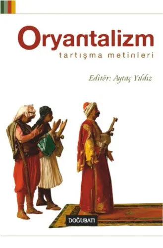 Oryantalizm Tartışma Metinleri