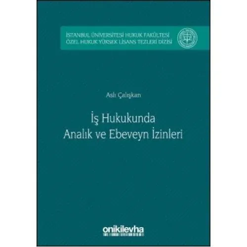 İş Hukukunda Analık ve Ebeveyn İzinleri