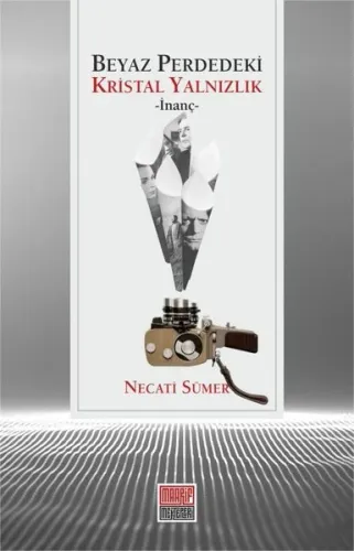 Beyaz Perdedeki Kristal Yalnızlık -İnanç-