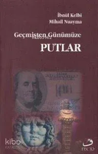 Geçmişten Günümüze Putlar