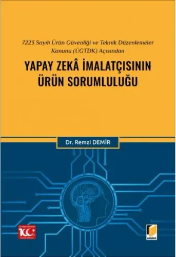Yapay Zeka İmalatçısının Ürün Sorumluluğu