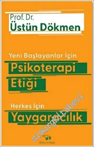 Yeni Başlayanlar İçin Psikoterapi Etiği Herkes İçin Yaygaracılık - 202