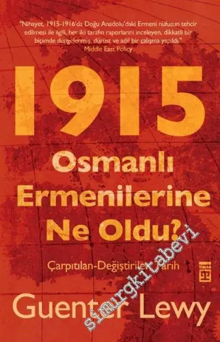 1915: Osmanlı Ermenilerine Ne Oldu - Çarpıtılan Değiştirilen Tarih -