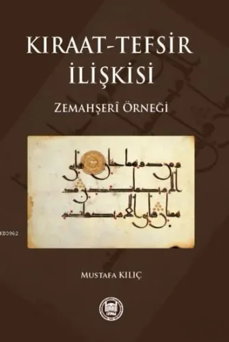 Kıraat-Tefsir İlişkisi Zemahşeri Örneği