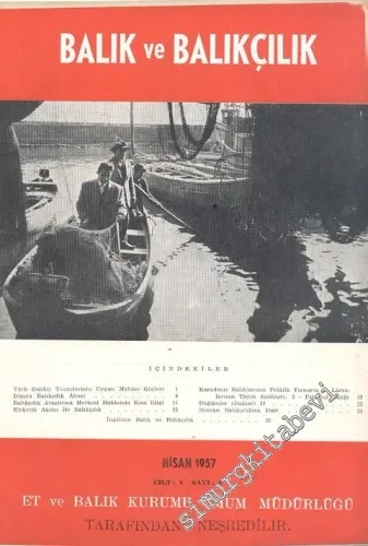 Balık ve Balıkçılık Dergisi - Sayı: 4, Nisan 1957, Cilt: 5