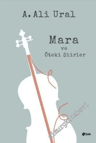 Mara ve Öteki Şiirler -         2021