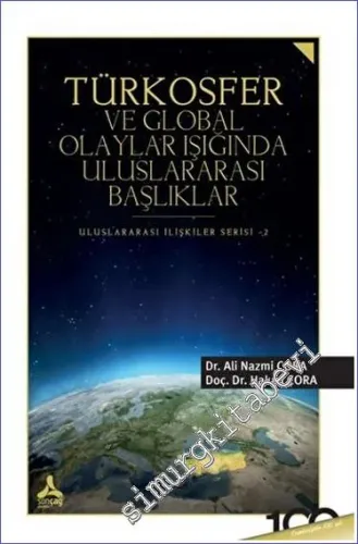 Türkosfer ve Global Olaylar Işığında Uluslararası Başlıklar -